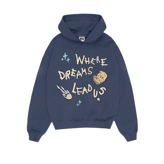 WHERE DREAMS LEAD US HOODIE